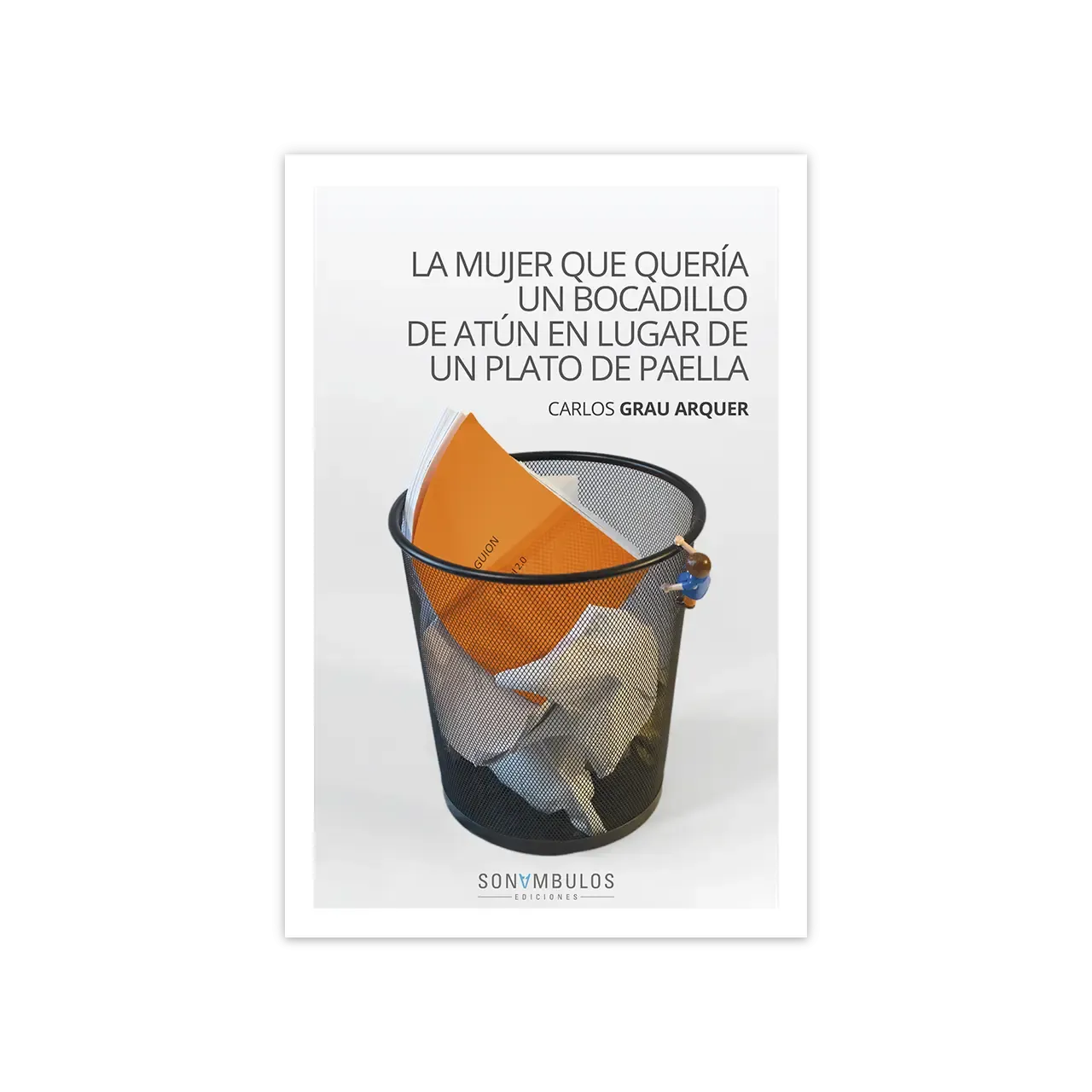 La mujer que quería un bocadillo de atún en lugar de un plato de paella