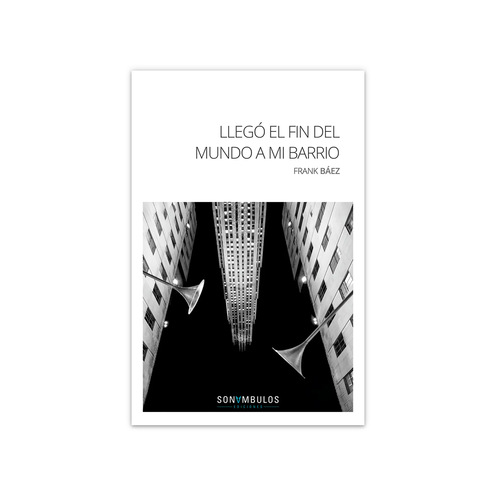 Llegó el fin del mundo a mi barrio