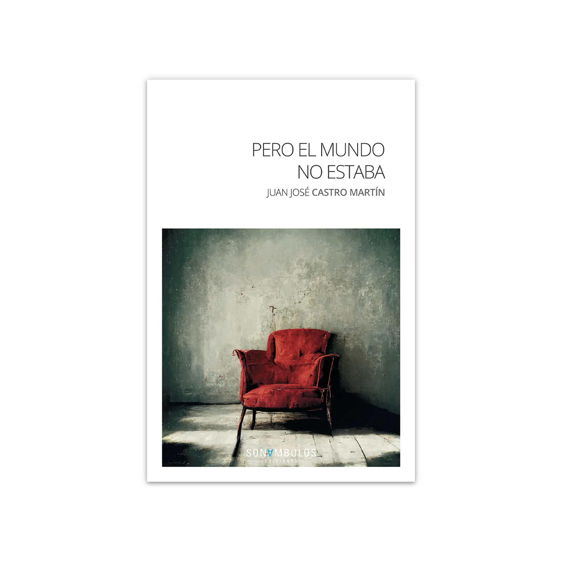 Pero el mundo no estaba