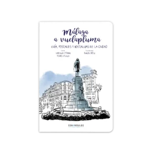 Málaga a vuelapluma — Lorenzo Cittadini - Pedro J. Plaza - Ramón Ortiz